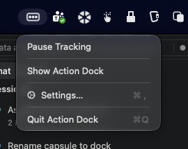 Action Dock menu-bar menu showing Pause Tracking, Show Action Dock, Settings and Quit